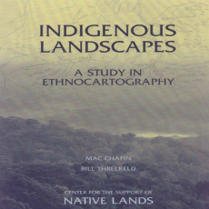 Chapin & Threlkeld - Indigenous Landscapes_ A Study in Ethnocartography (2001) Chapin & Threlkeld - Indigenous Landscapes_ A Study in Ethnocartography (2001)